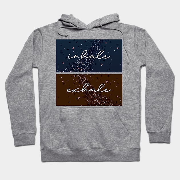 Inhale Exhale Hoodie by Sierraillustration